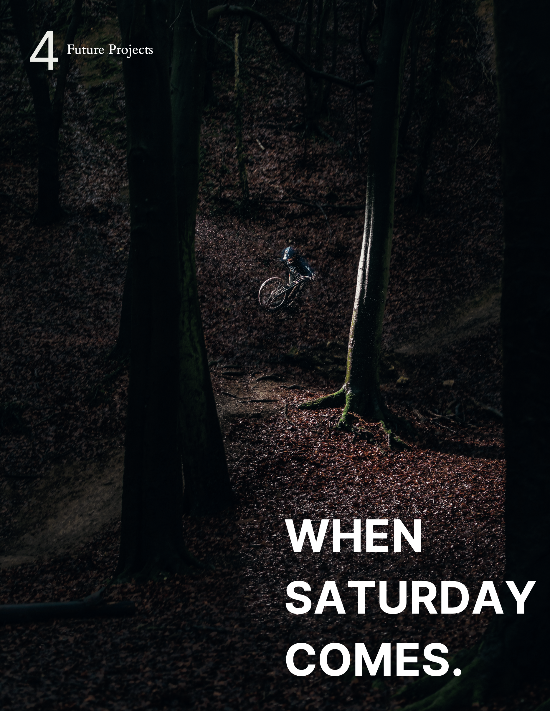 A person riding a bicycle through a dark forest path at night, with the words '4 Future Projects' and 'When Saturday Comes.' overlaid in white text.