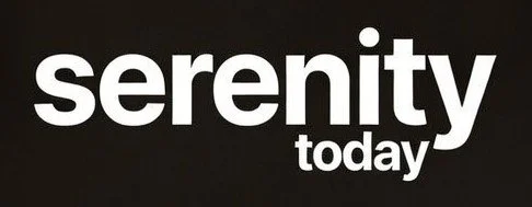 Serenity Today (Copy)