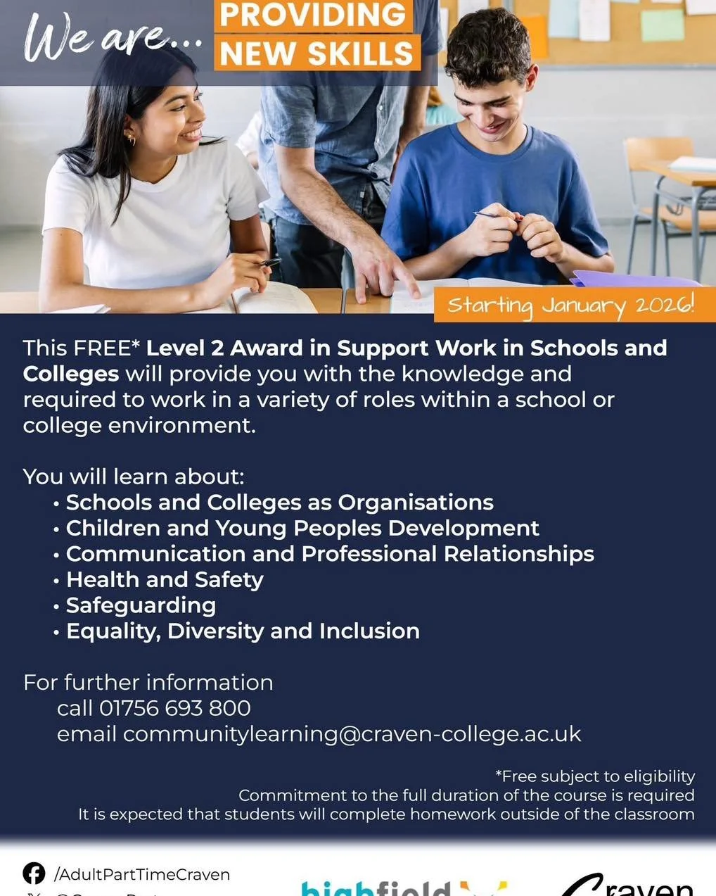 Starting in January at The Highfield Centre Level 2 Award in Support Work in Schools.  For further information call 01756 693 800 or 
email communitylearning@craven-college.ac.uk

cravencollege
Craven Skipton