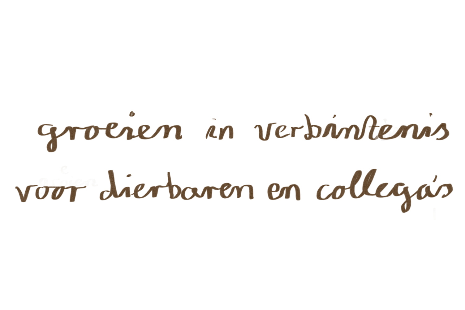 Tekst zegt: groeien in verbintenis voor dierbaren en collega's