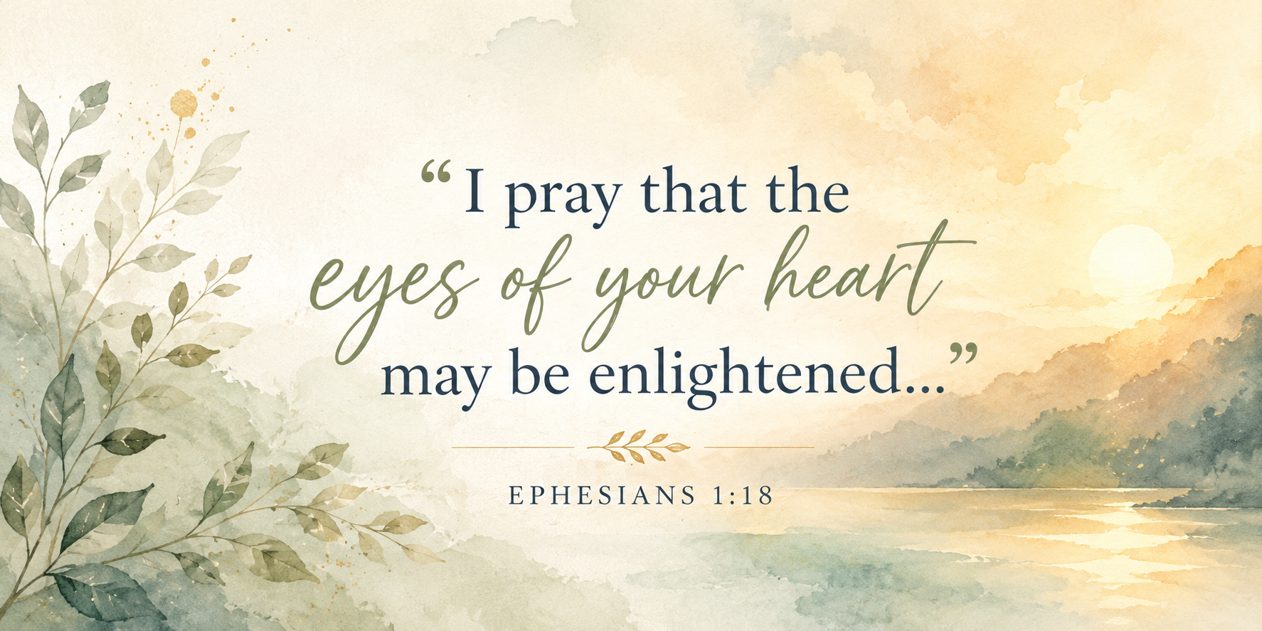 What Are the Eyes of Your Heart Seeing?