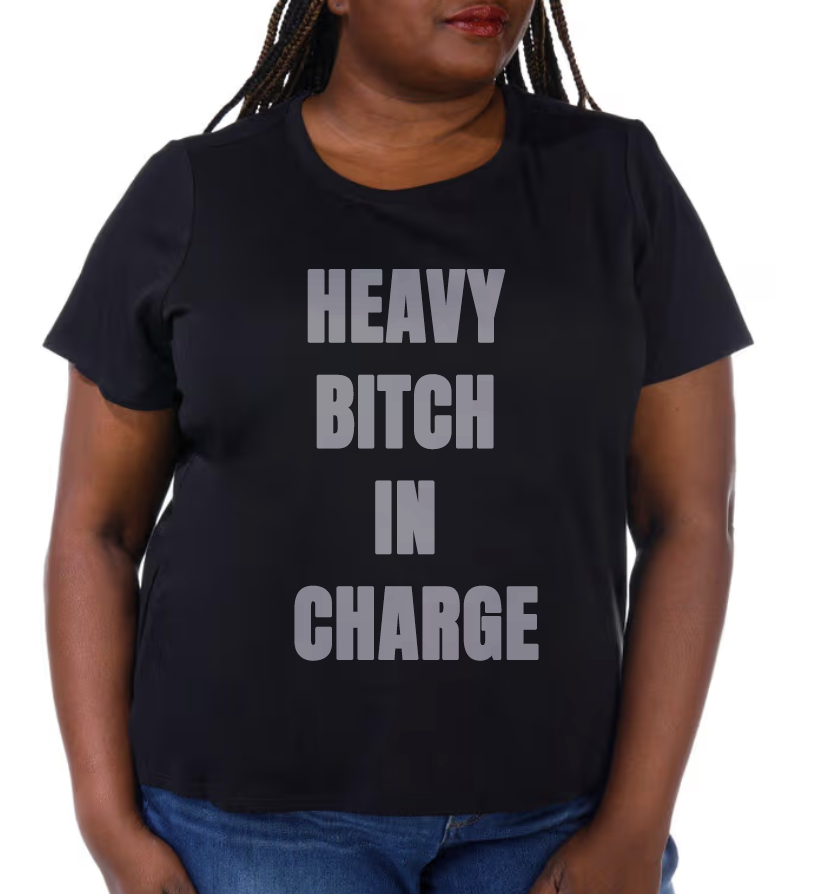 Heavy Bitch in Charge