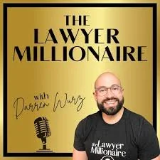 'The Lawyer Millionaire' podcast featuring Darren Wurz