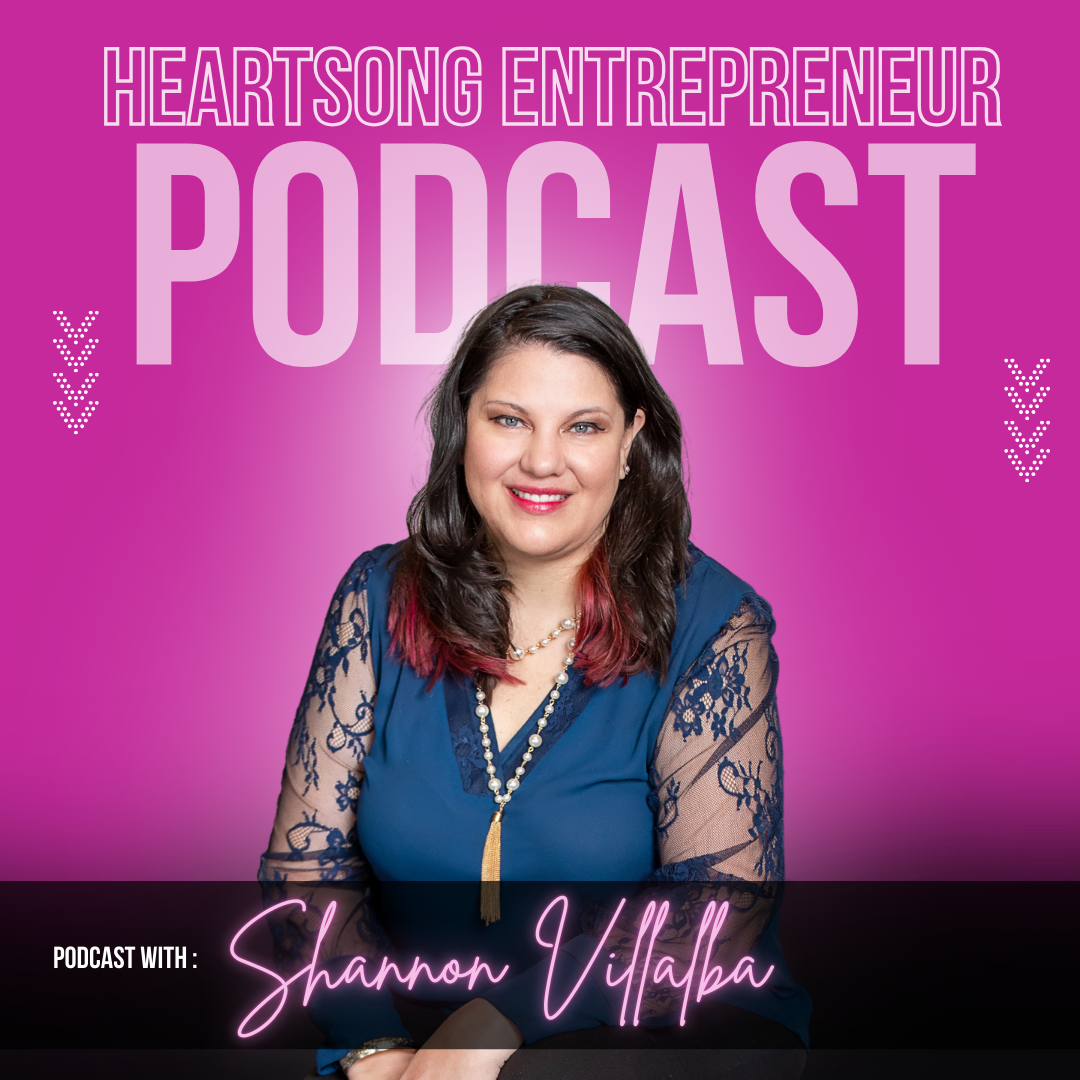 Heartsong Entrepreneur Podcast cover art featuring host Shannon Villalba, IP attorney and founder