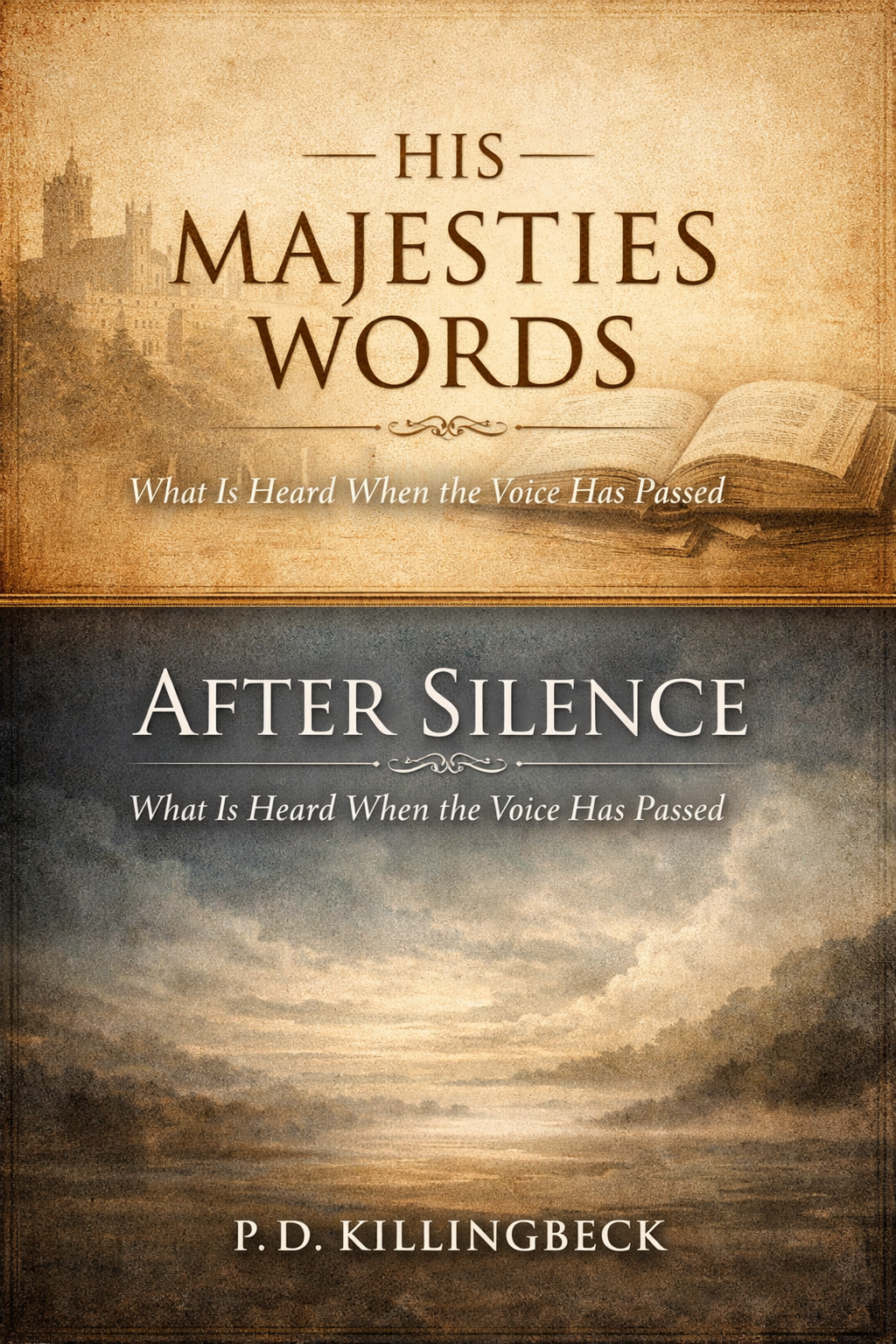 Book cover titled "His Majesty's Words / After Silence" by P.D. Killingbeck. The cover features an image of a castle in the background on the upper half and a landscape with a river and trees in the lower half. The background has a textured, vintage appearance with warm, earthy tones.