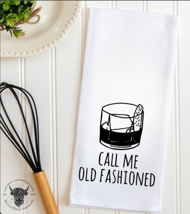 Call Me Old Fashioned Tea Towel