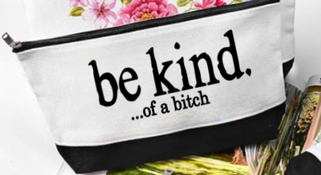 Be Kind... Makeup Bag