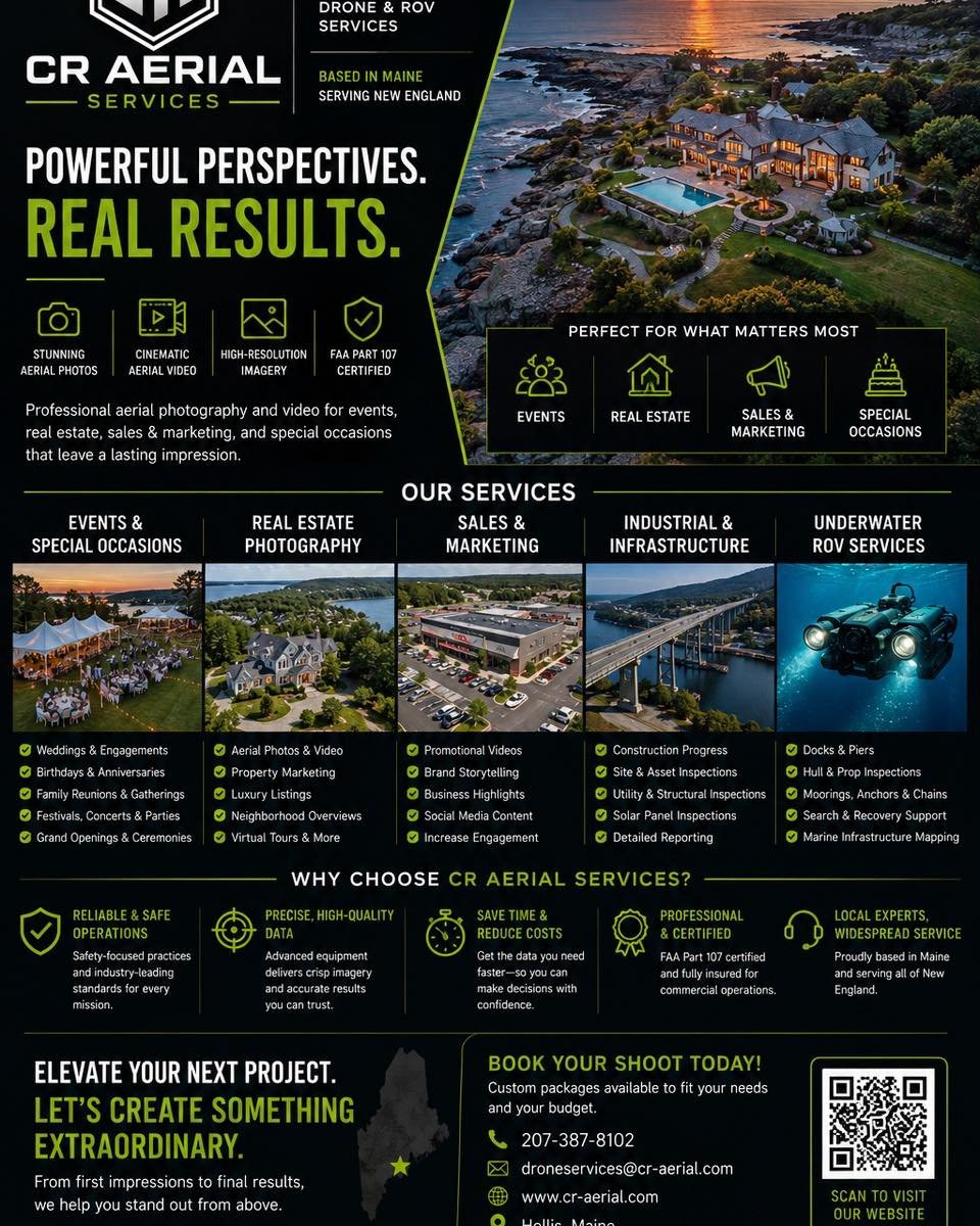 🌊🚁 See Maine From a Whole New Perspective

Whether you&rsquo;re showcasing a luxury waterfront property, capturing a special event, promoting your business, or inspecting critical infrastructure, CR Aerial Services delivers stunning aerial imagery 