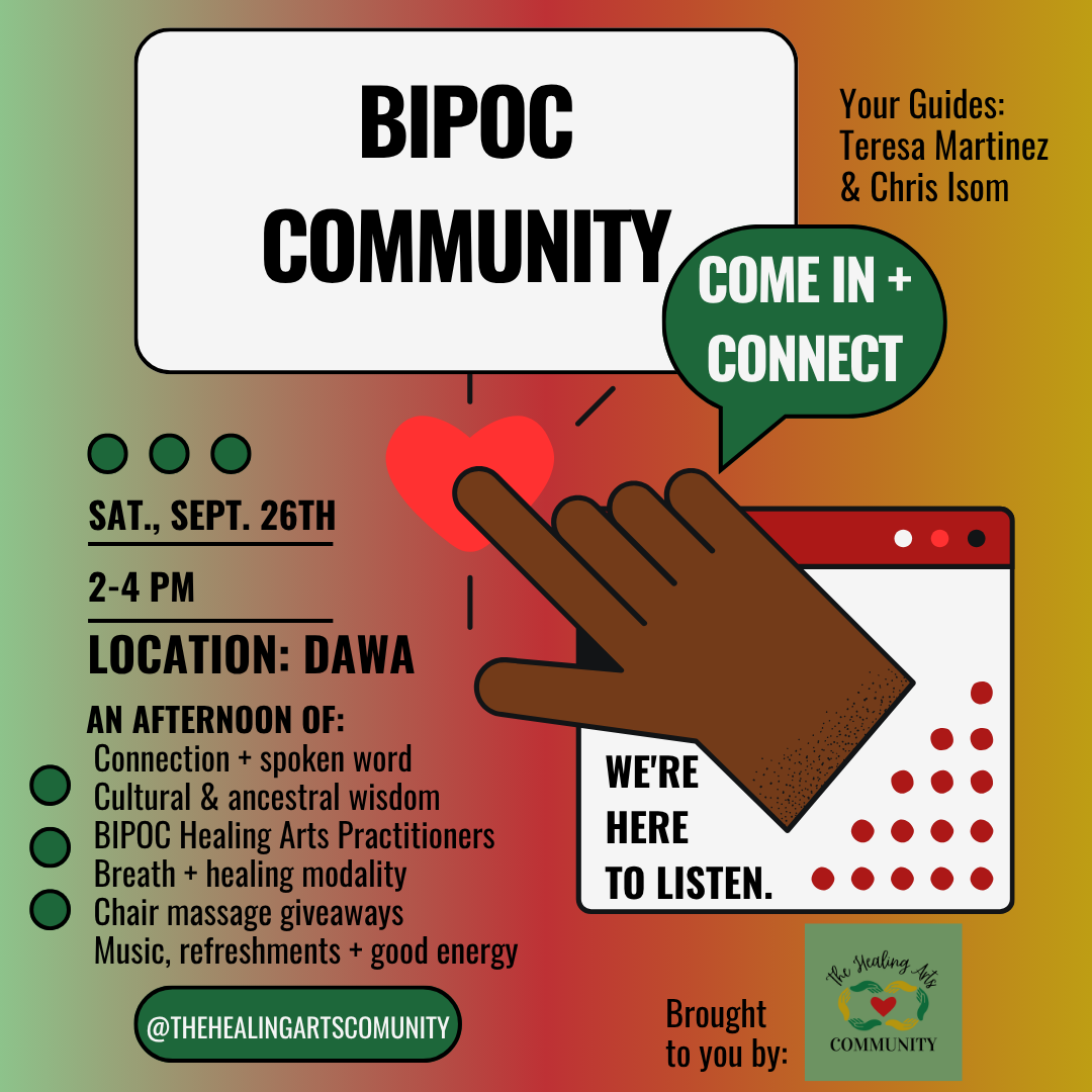 HEALING ARTS BIPOC COMMUNITY COME IN + CONNECT