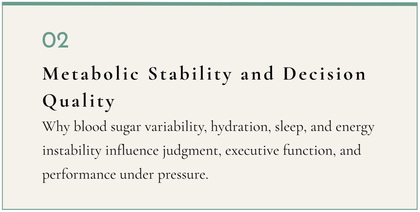 Page slide titled '02 Metabolic Stability and Decision Quality' with text discussing blood sugar variability, hydration, sleep, energy stability, judgment, executive function, and performance under pressure.