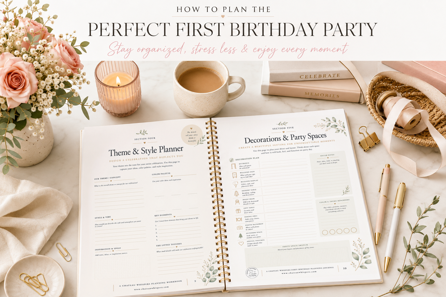 Open First Birthday Planning Journal featuring theme planning, party décor planning, and food planner pages styled on an elegant desk with coffee, flowers, ribbon, and planning accessories.