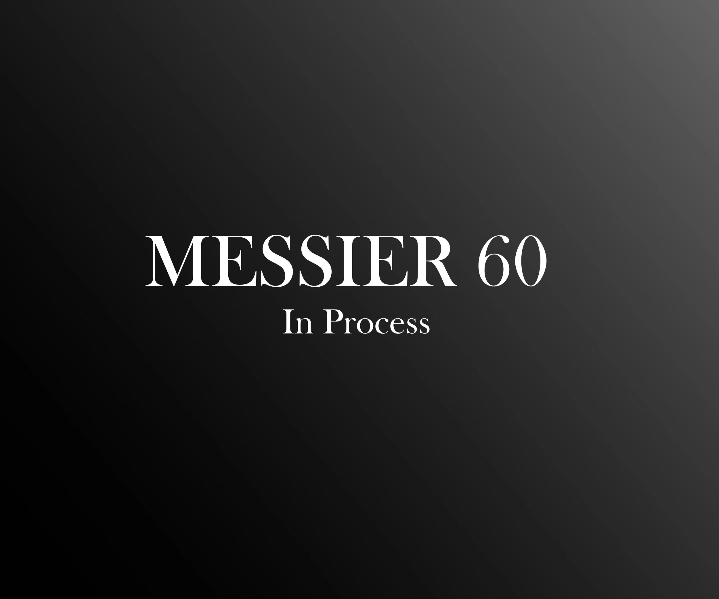 Black and gray background with white text that reads "Messenger 60" and "In Process."