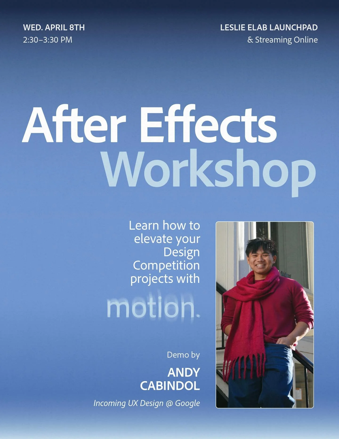 We&rsquo;re hosting an Adobe After Effects workshop + Q&amp;A led by Andy Cabindol, an incoming UX Designer at Google. Whether you&rsquo;ve never opened AE before or just want to refine your skills, this session is perfect if you&rsquo;re thinking ab