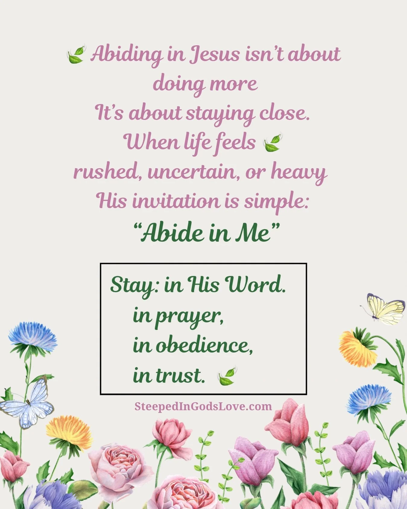 Today&rsquo;s Tea-Time Reflection talks about 4 practical ways to Abide in Christ - join me @steepedingodslove.com