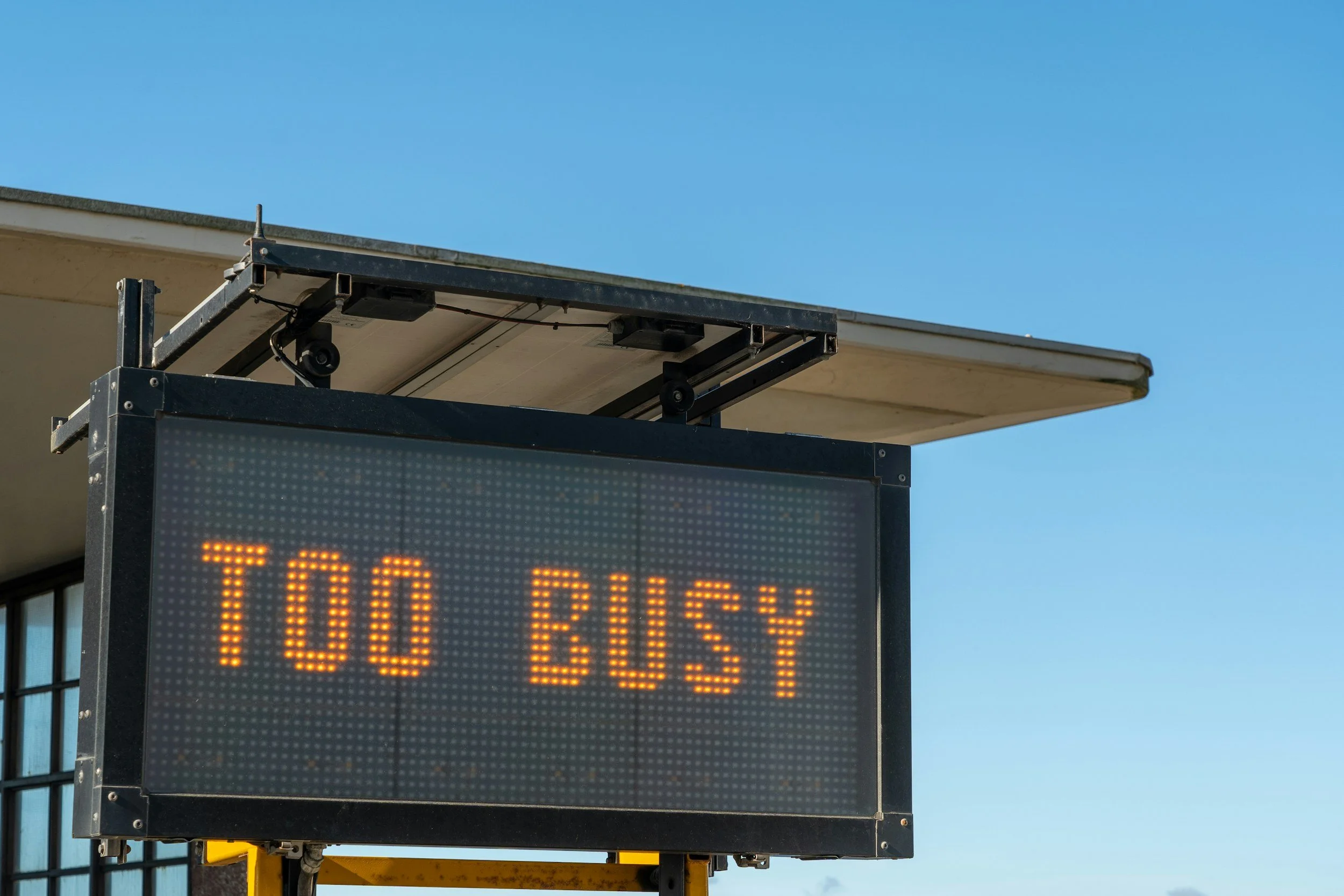 Too busy sign