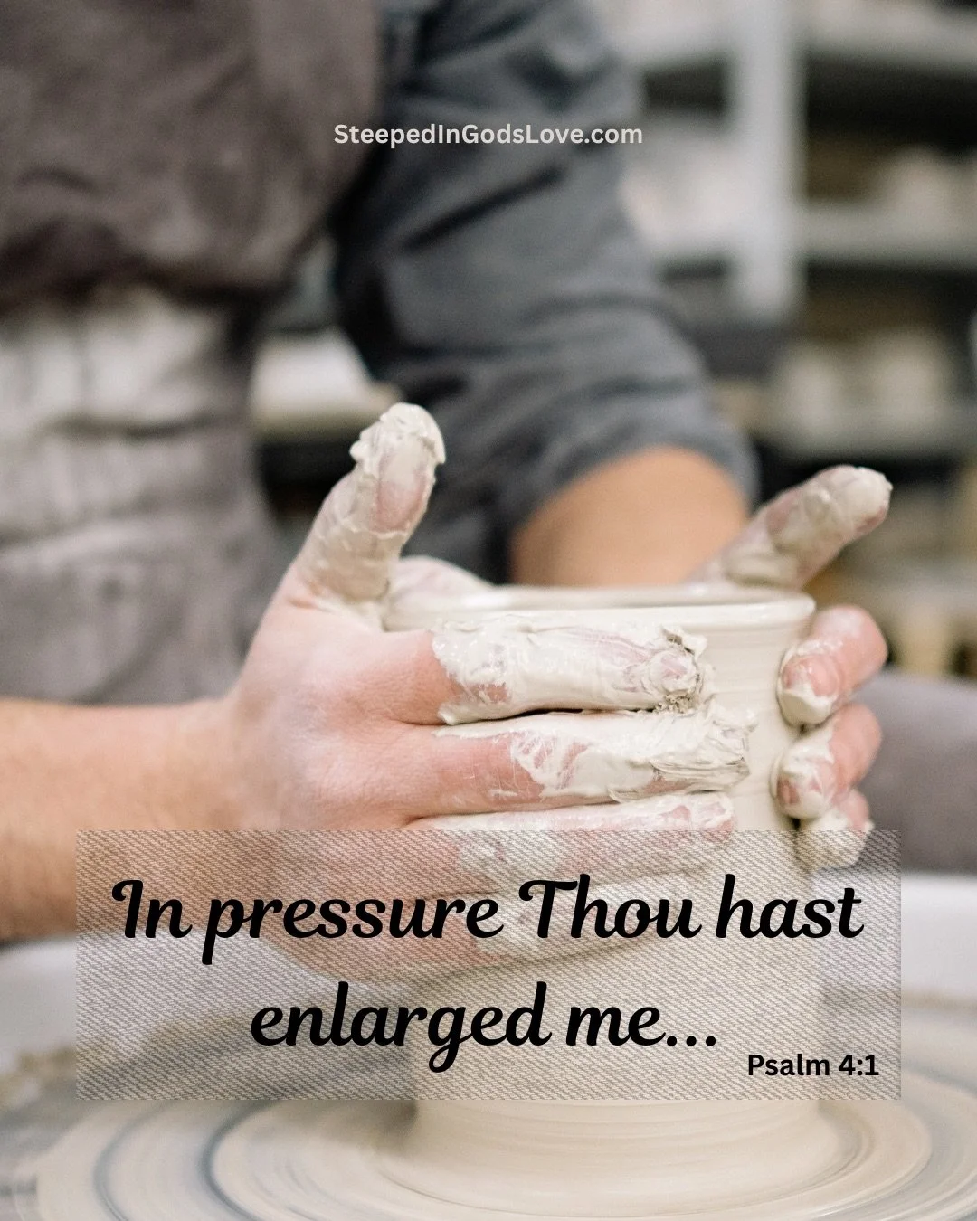 “In Pressure Thou Hast Enlarged Me”