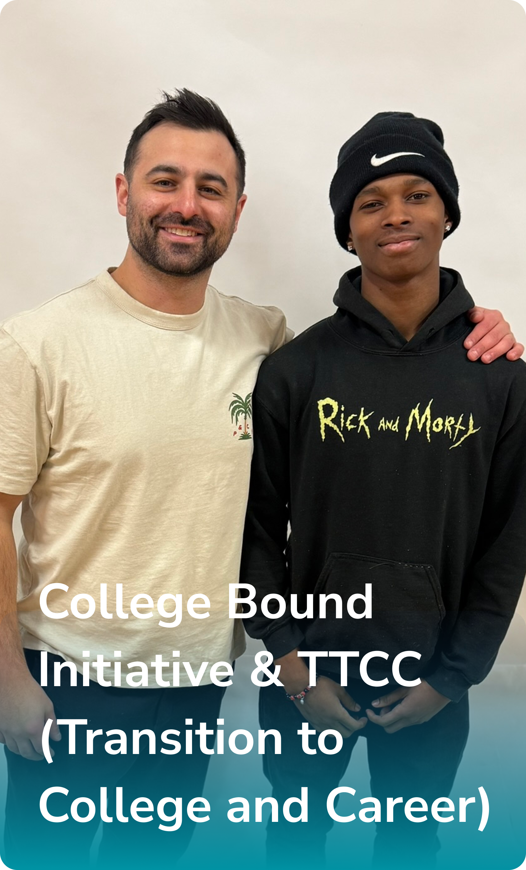 College Bound Initiative and TTCC (Transition to College and Career)