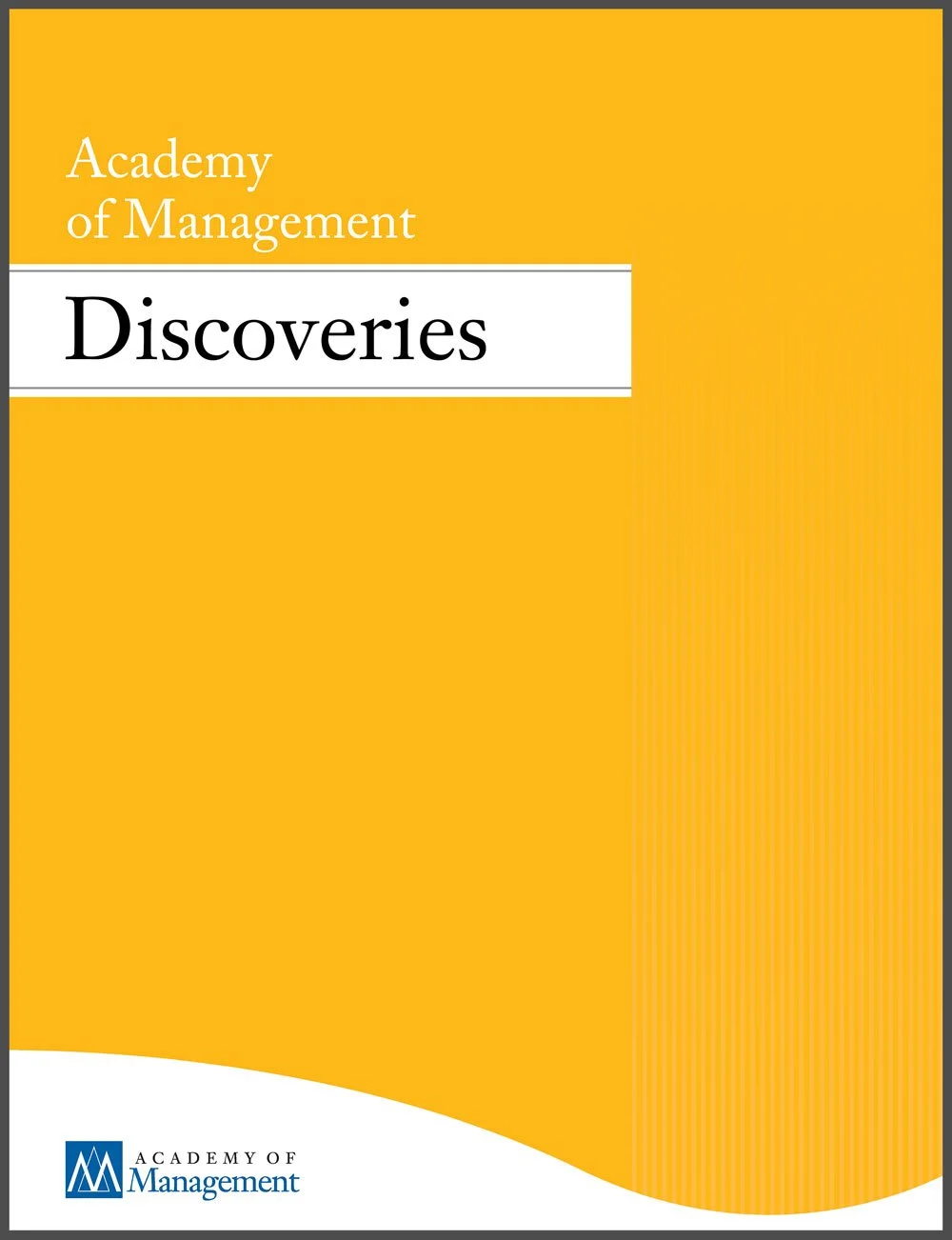 Cover of a book titled 'Discoveries' by the Academy of Management, with a yellow and white design and the Academy of Management logo at the bottom.