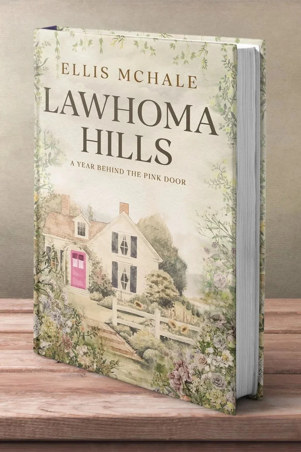 A hardcover book titled 'Lawhoma Hills' by Ellis McHale resting on a wooden surface. The cover features an illustration of a house with a pink door, surrounded by greenery and flowers.