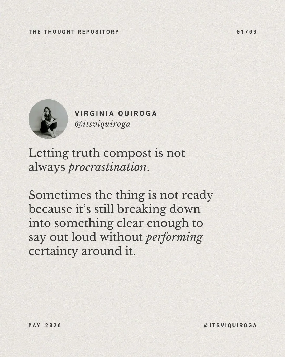 FROM THE THOUGHT REPOSITORY:
Not every delay means you&rsquo;re hiding.

Sometimes something inside you is still finding the shape it needs to become honest enough to be finally seen.