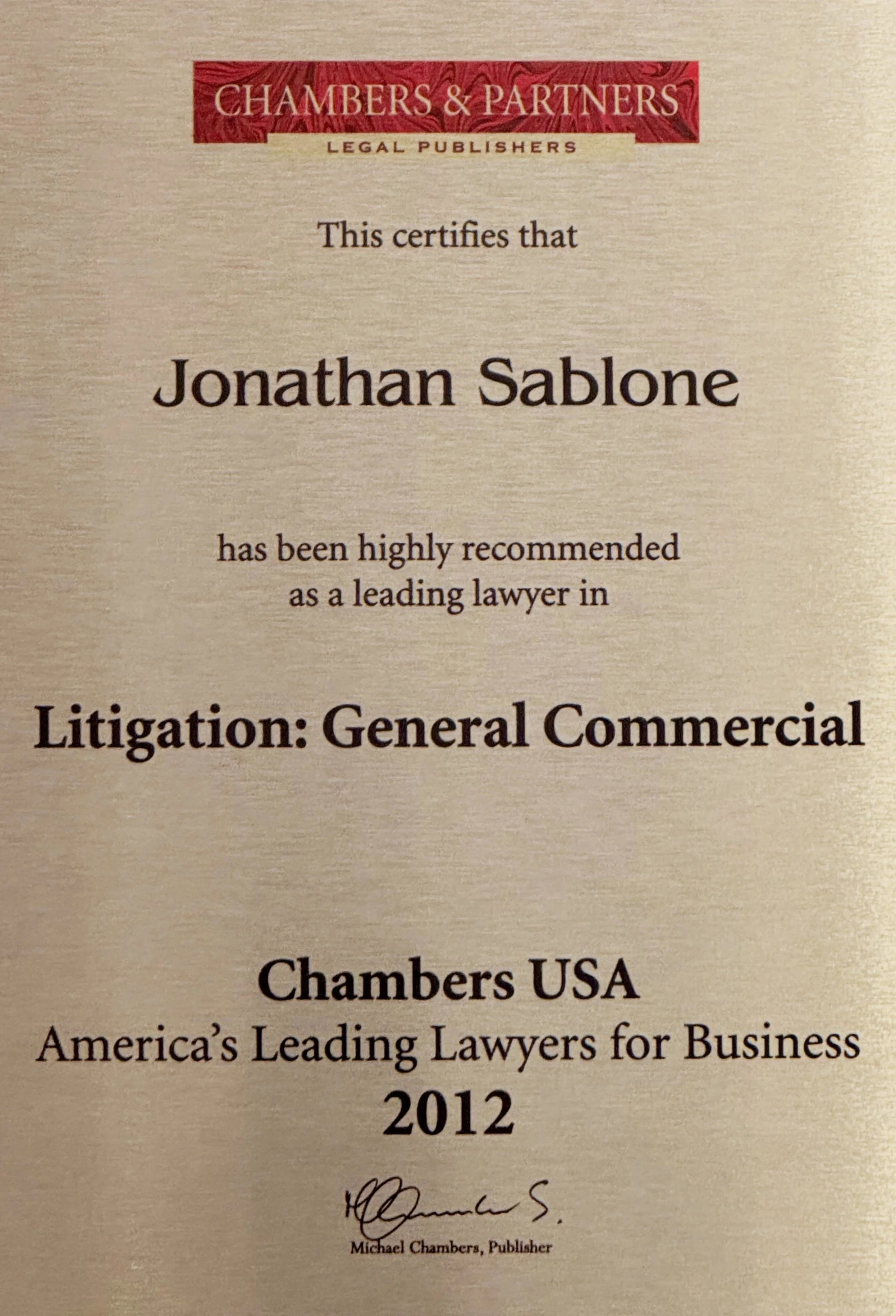 A certificate from Chambers & Partners, awards Jonathan Sablone for a leading lawyer in litigation: general commercial, year 2012.
