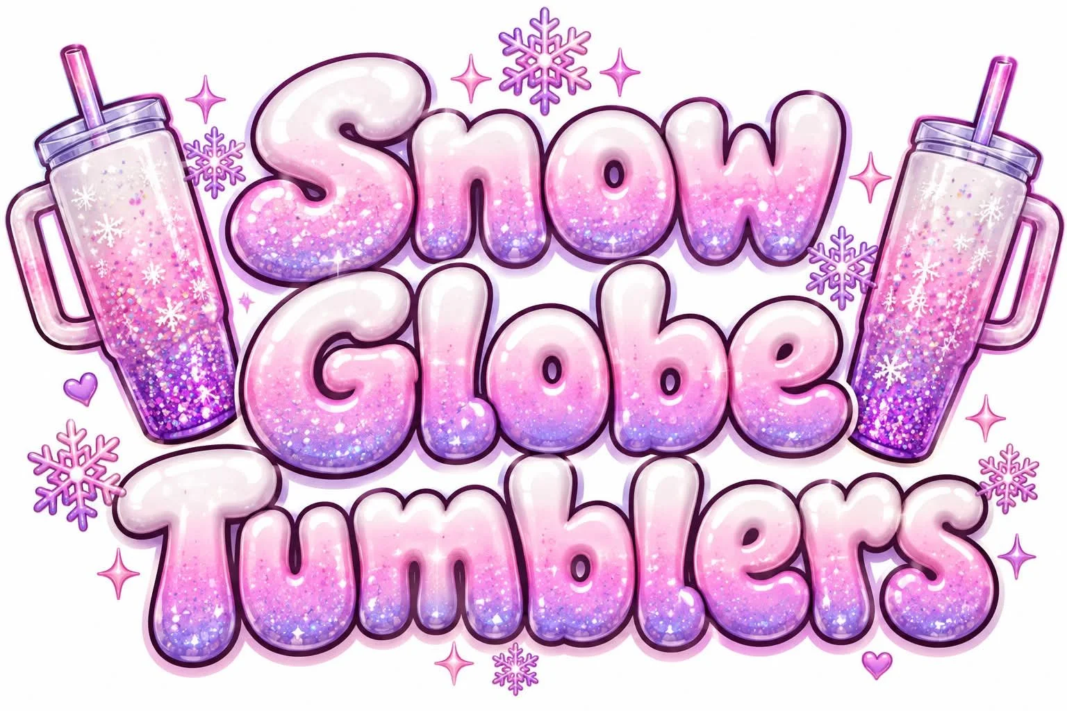 Pink and purple glittery lettering saying 'Snow Globe Tumblers' with two decorated snow globe tumblers on each side, snowflakes, hearts, and sparkles in a winter theme.