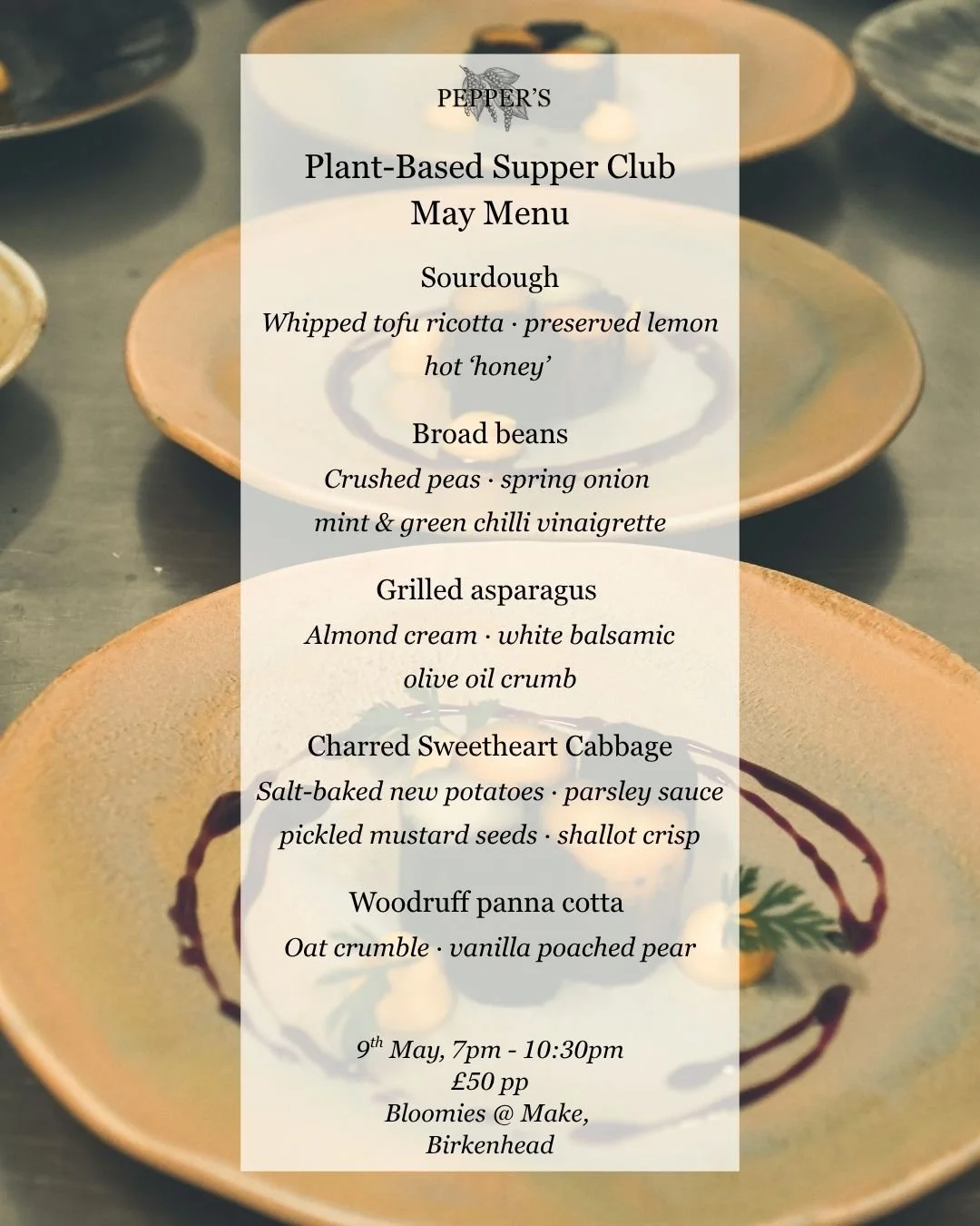 Please join us on the 9th May at @bloomingskullcoffee at @make.cic 

Combining seasonal British veg with exciting flavours and textures for a 5 course vegetable forward tasting menu. 

📸 by @capturedbycowdall 

#PeppersSupperClub #VeganSupperClub #Q