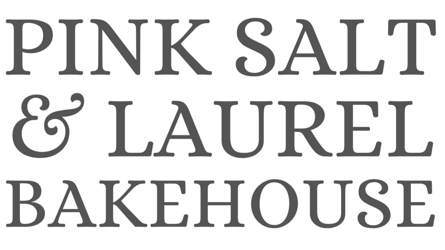 PINK SALT &amp; LAUREL BAKEHOUSE
