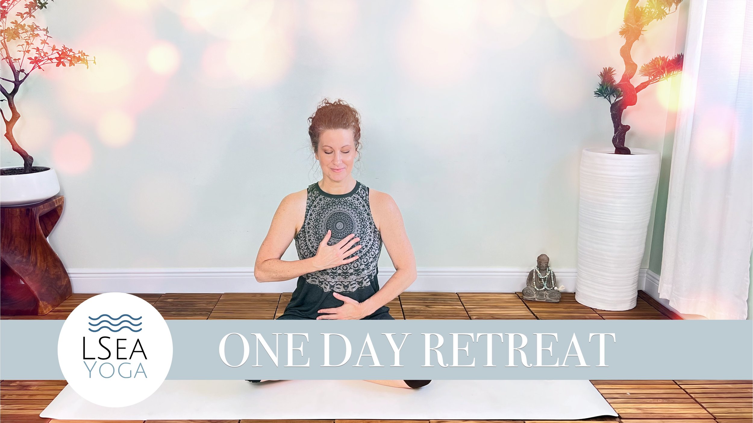 A woman practicing yoga indoors on a mat, engaging in a breath control or meditation activity, with decorative plants and spiritual statues in the background, promoting a one-day retreat by LSEA Yoga.