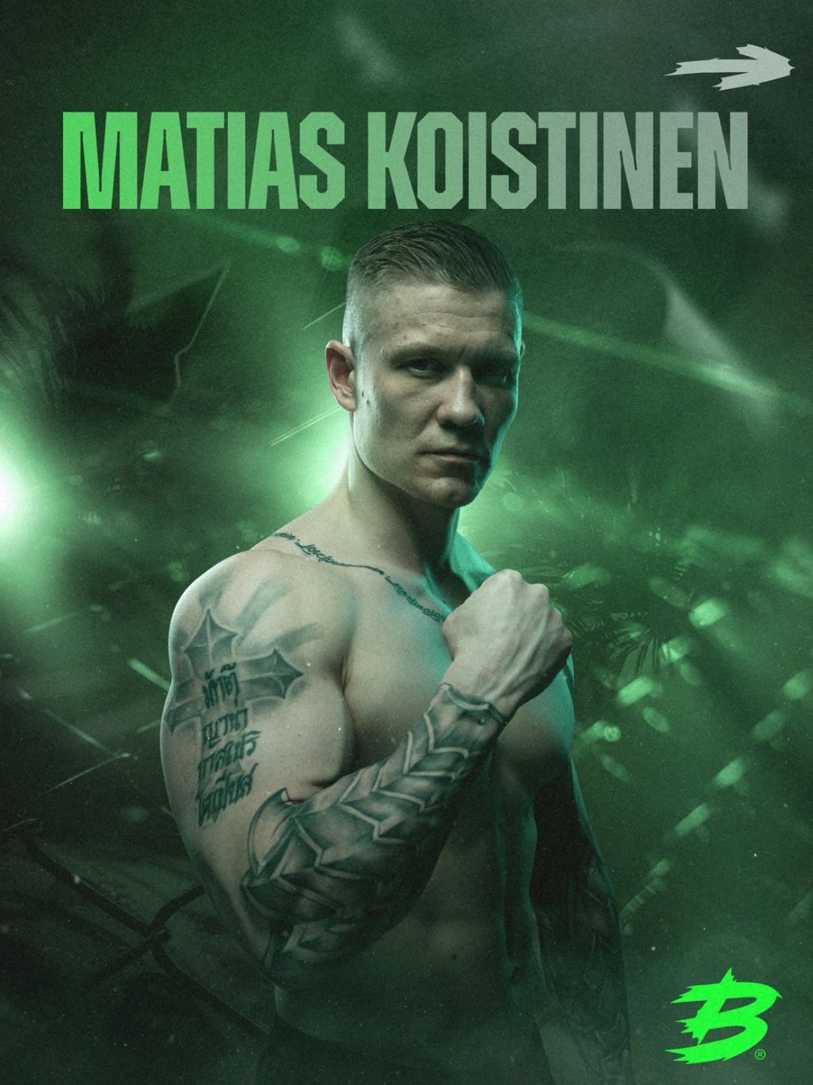 A shirtless man with tattoos on his left arm and chest, posing in a fighting stance with a clenched fist. The background is green with light effects, and the name 'Matias Koistinen' is displayed at the top in bold green and gray letters. There is a g