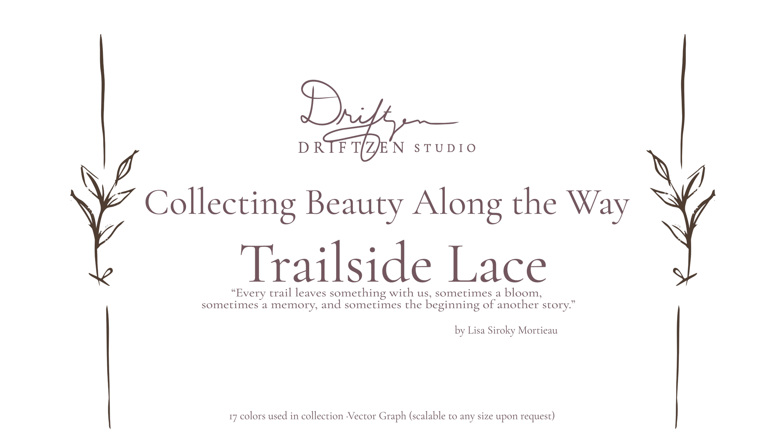 “Trailside Lace collection title card — Gathered Along the Way, an original hand-drawn surface pattern collection by Driftzen Studio, Helena Montana”