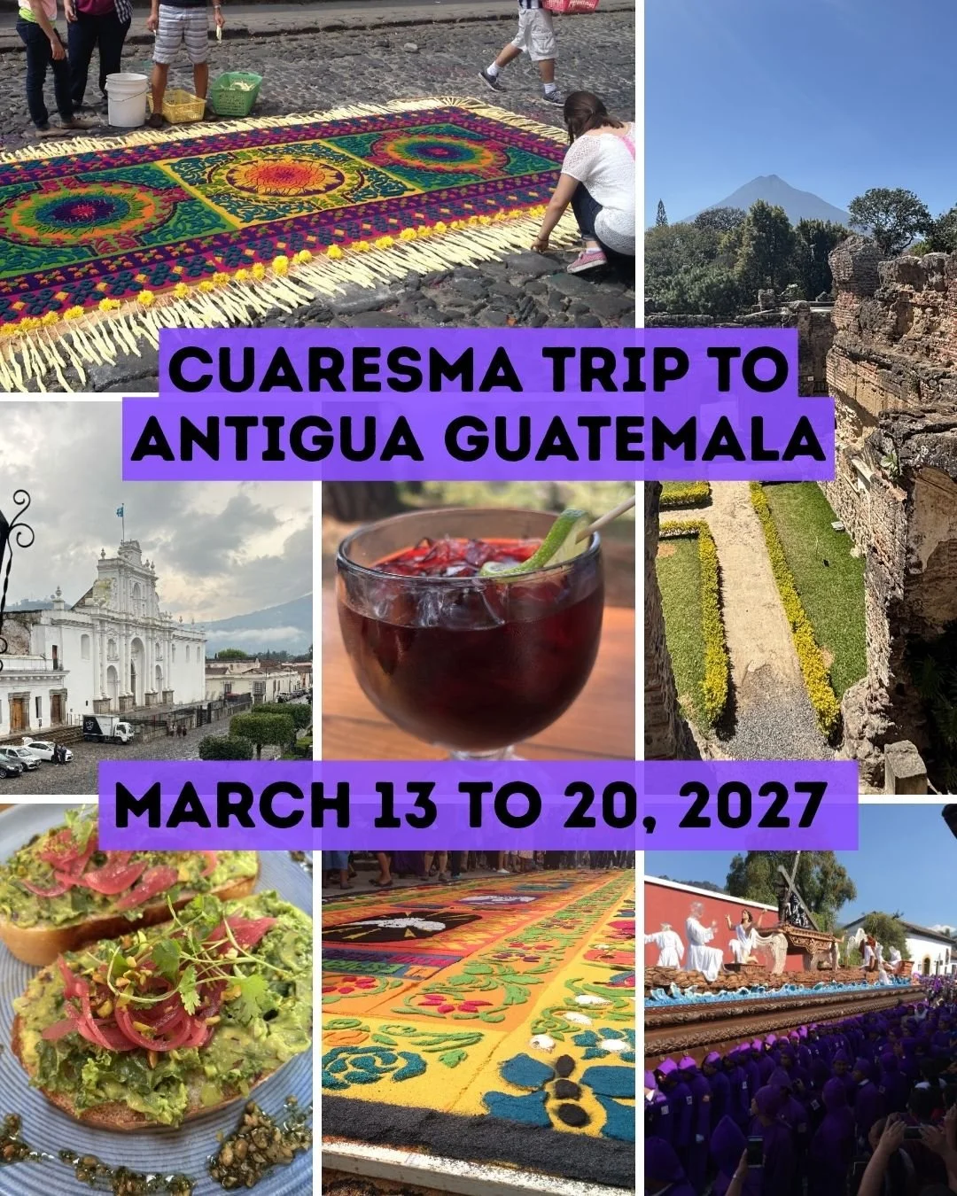 We are thrilled to announce our first-ever group trip taking place during Cuaresma, or Lent, to Antigua Guatemala. Antigua is regarded as having one of the most beautiful and elaborate celebrations during Lent and Holy Week (Semana Santa). 

From col
