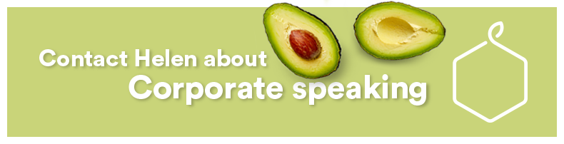 A graphic banner with an avocado cut in half, with one half showing the seed and the other half without. Text on the banner reads: 'Contact Helen about Corporate speaking'. The background is light green and includes a white hexagon-shaped icon.
