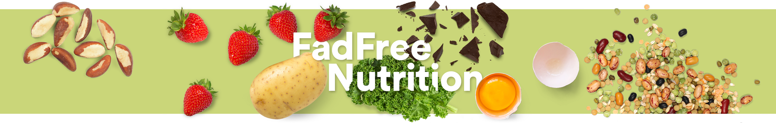 Assorted foods including almonds, strawberries, a potato, broccoli, a soft-boiled egg, and a mix of beans and grains on a green background with the text "Fad Free Nutrition" in the center.