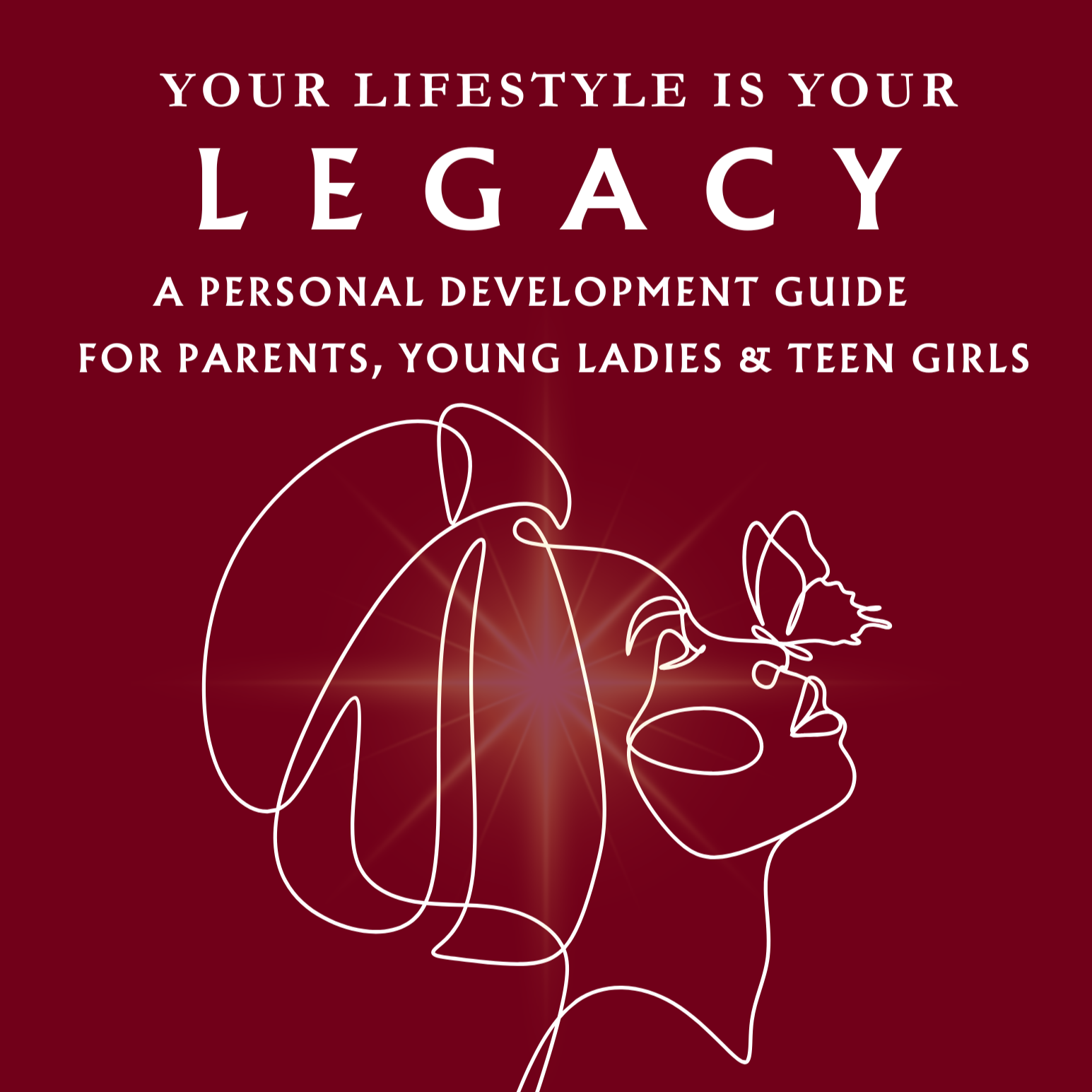 Your Lifestyle Is Your Legacy E-Book