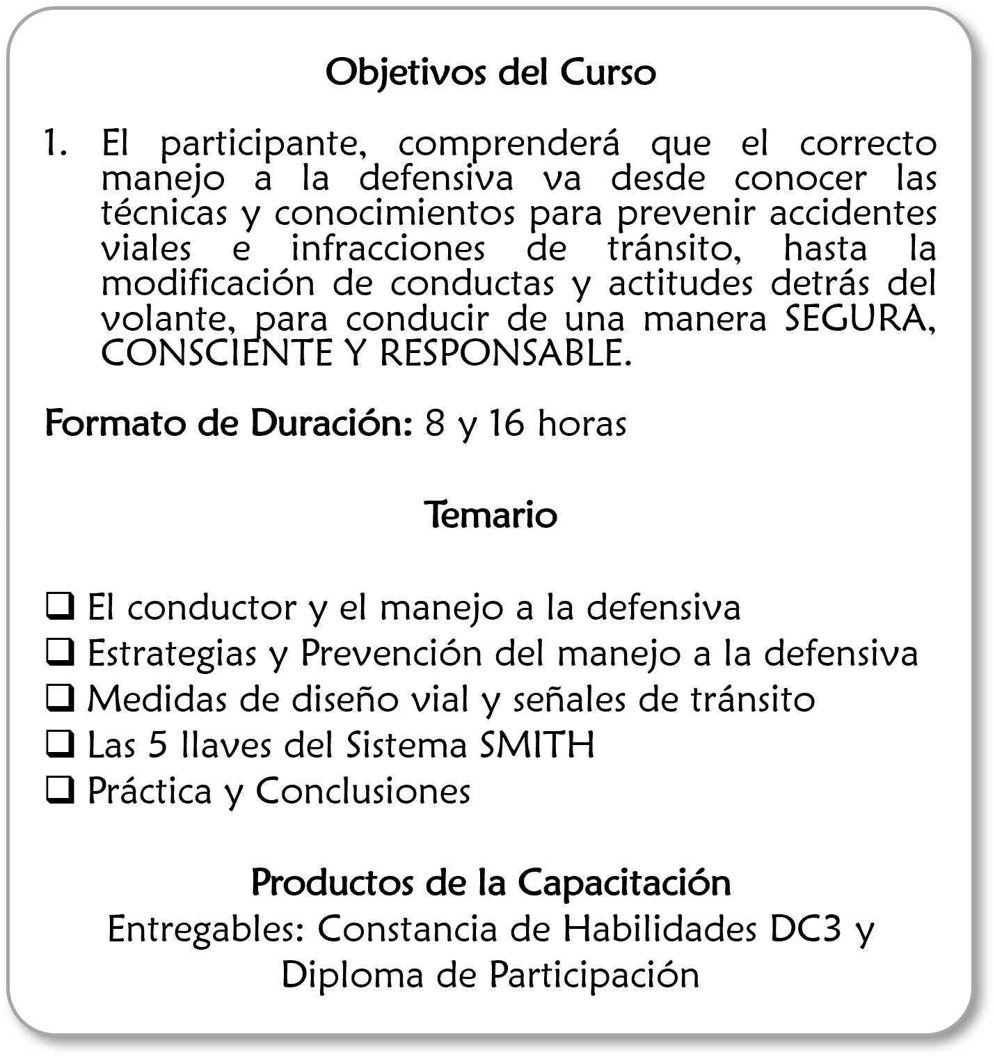 Objetivos y temario de un curso sobre manejo defensivo y estrategia vial
