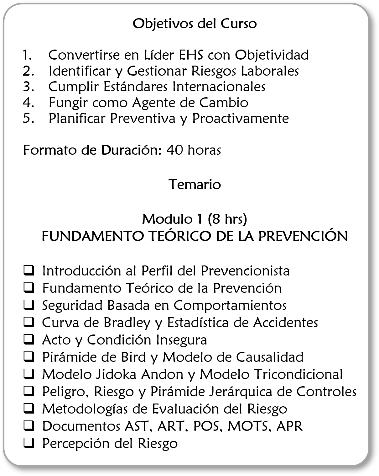 Objetivos del curso de prevención de riesgos laborales, incluyendo módulos y temario, con temas como perfil del preventonista, teoría de la prevención, seguridad basada en comportamientos, modelos y herramientas de evaluación del riesgo.