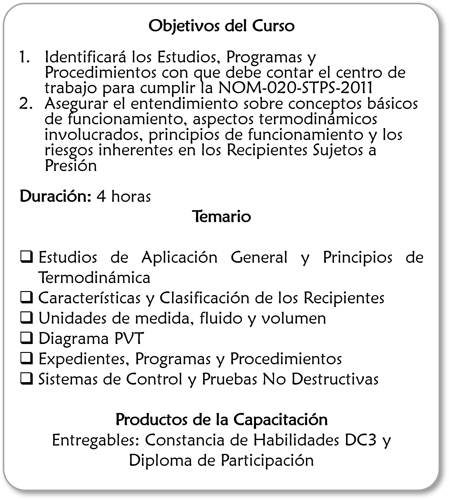 Objetivos del curso de ingeniería, incluyendo temas como estudios, principios, clasificación de recipientes, unidades, diagramas, expedientes y sistemas de control, con productos de capacitación como constancia y diploma.