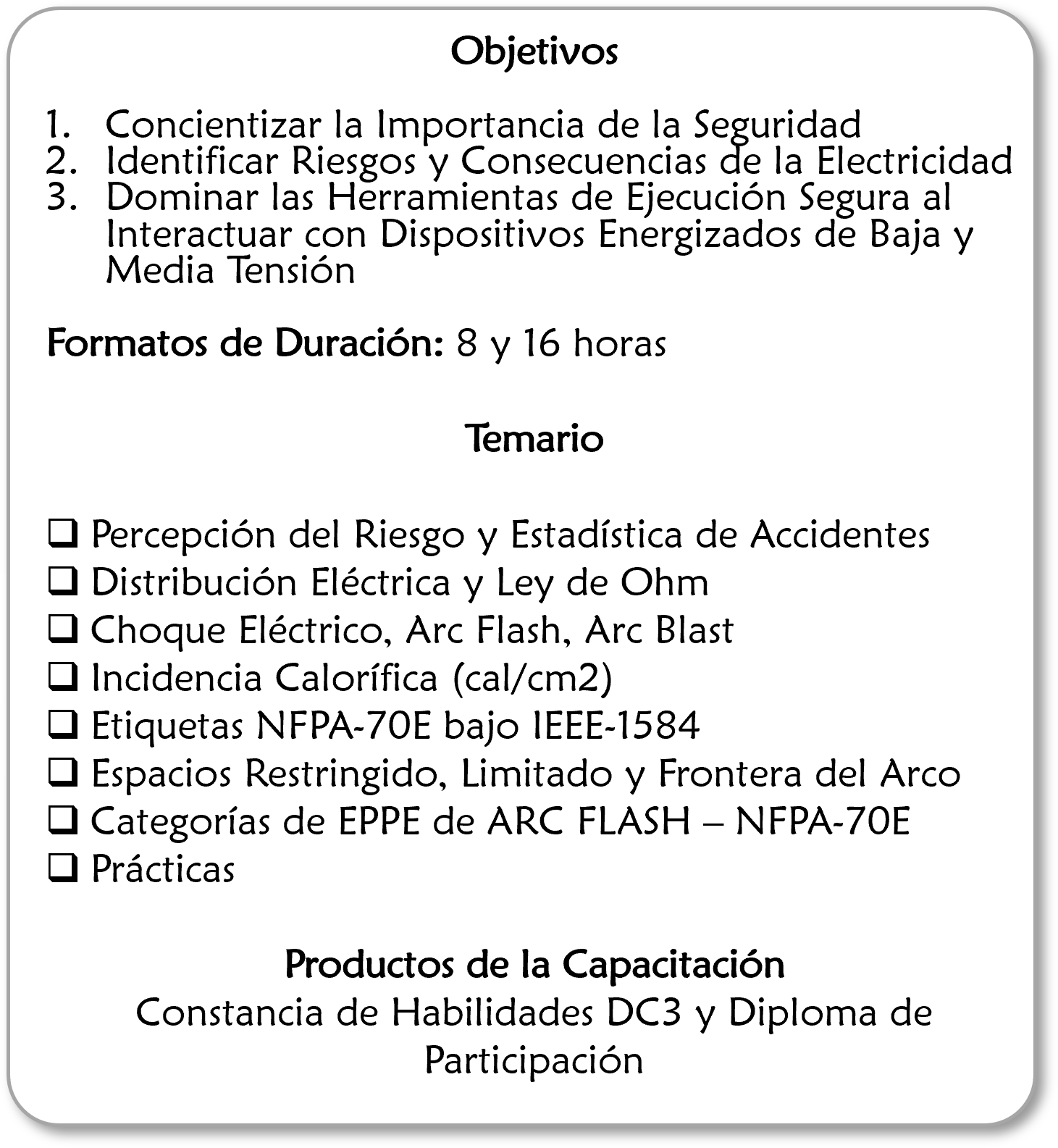 Listado de objetivos, temario y productos de capacitación en seguridad eléctrica, incluidas percepciones del riesgo, distribución eléctrica, choque, calorífica, etiquetas NFPA, espacios restringidos y categorías de EPPE, además de constancia de habilidades y diploma de participación.
