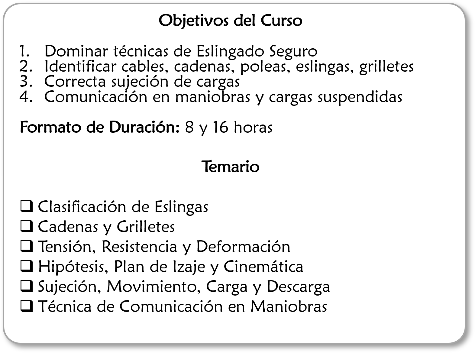 Lista organizada de objetivos y temario para un curso sobre técnicas de eslingado seguro y comunicación en maniobras, incluyendo clasificación de eslingas, tipos de cadenas y grilletes, resistencia, hipótesis, movimiento y descarga, con duración de 8 a 16 horas.