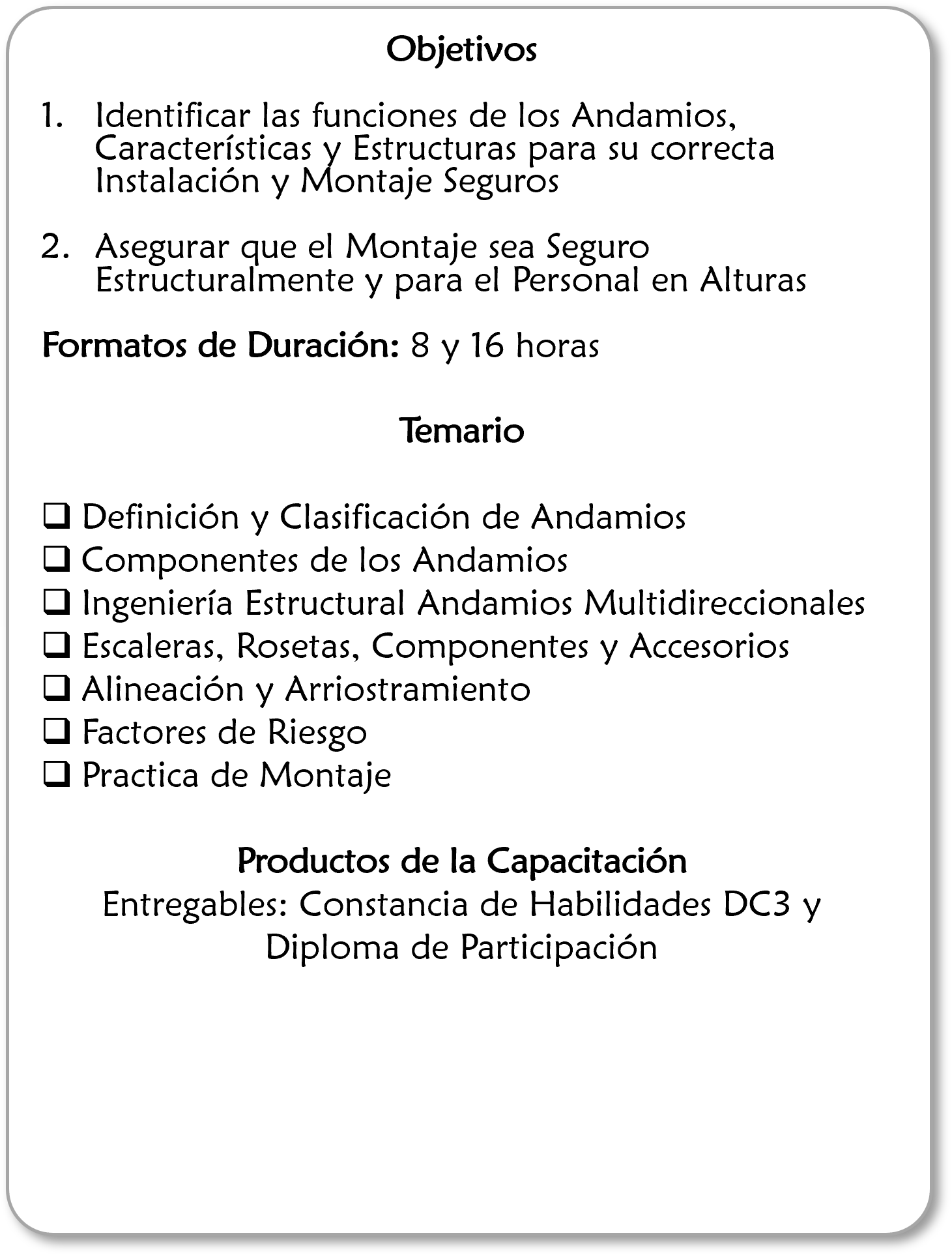 Lista de objetivos de un curso sobre andamios, incluyendo definición, componentes, ingeniería, riesgos, montaje y evaluación, con duración de 8 o 16 horas y certificación