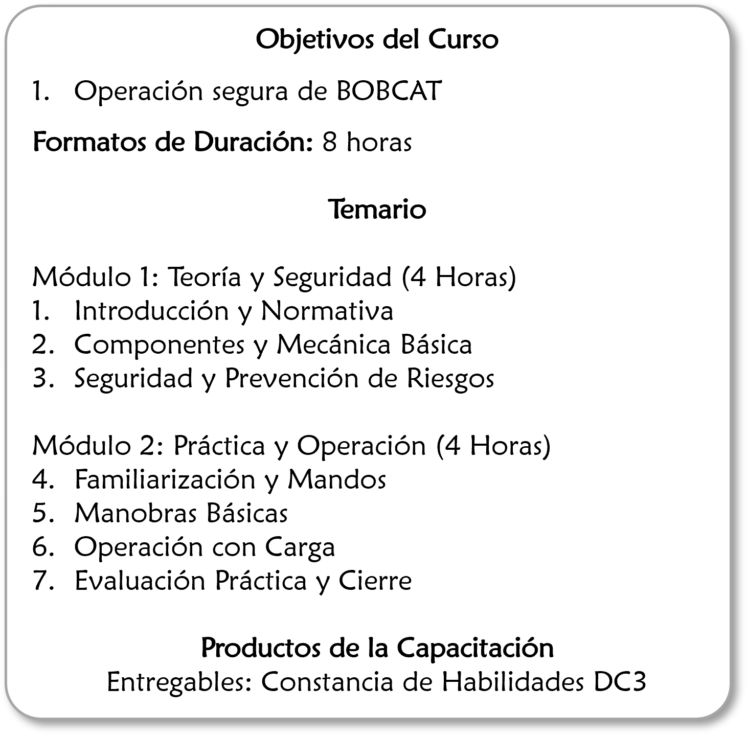 Texto que describe los objetivos y el temario de un curso de operación segura de BOBCAT, con módulos de teoría y práctica, y detalles sobre productos de capacitación y entrega de constancia de habilidades.