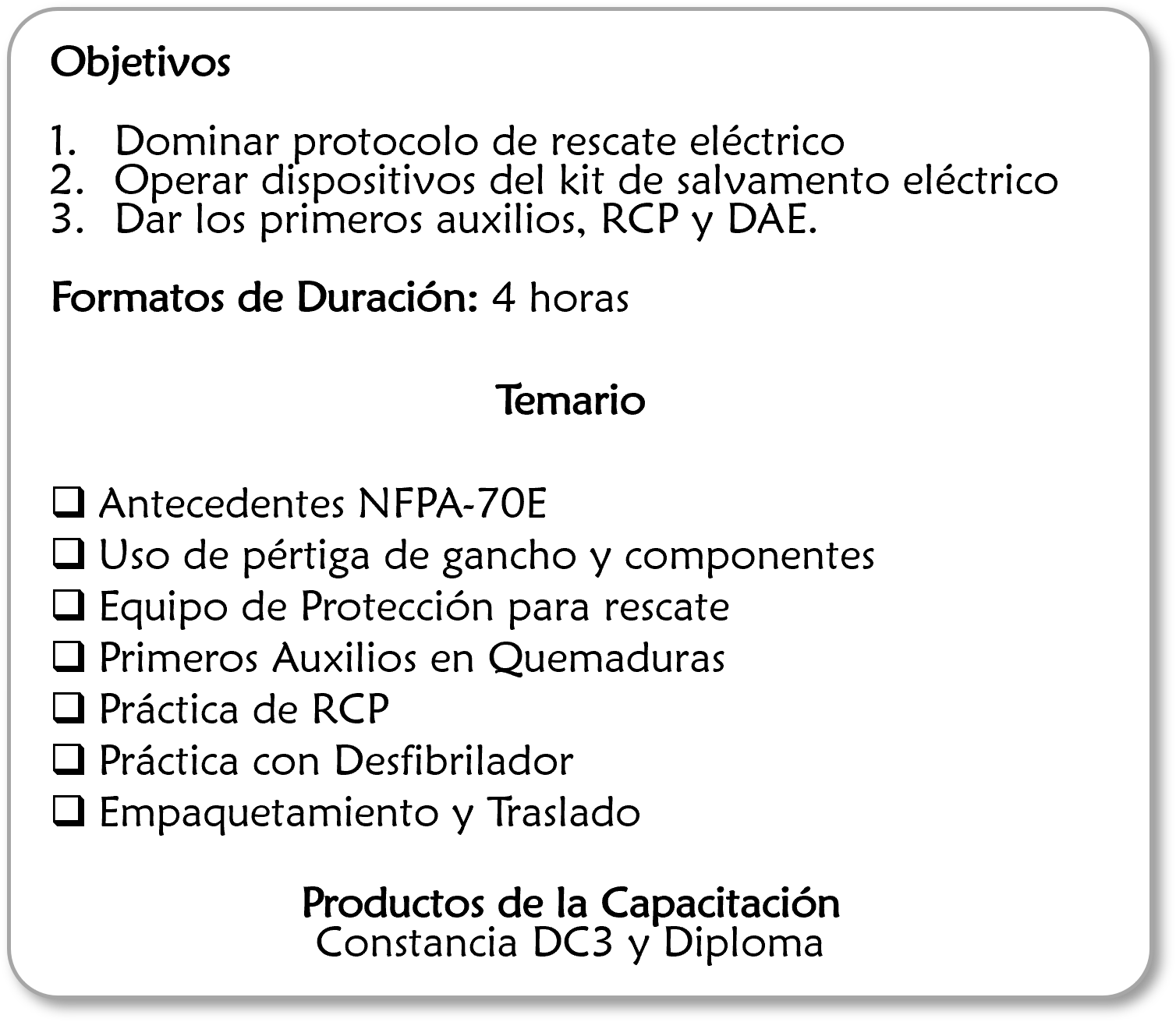 Lista de objetivos y temario para un curso de rescate eléctrico, que incluye temas como antecedentes, uso de equipo de protección, primeros auxilios, RCP, desfibrilador, empaquetado y traslado, con duración de 4 horas.