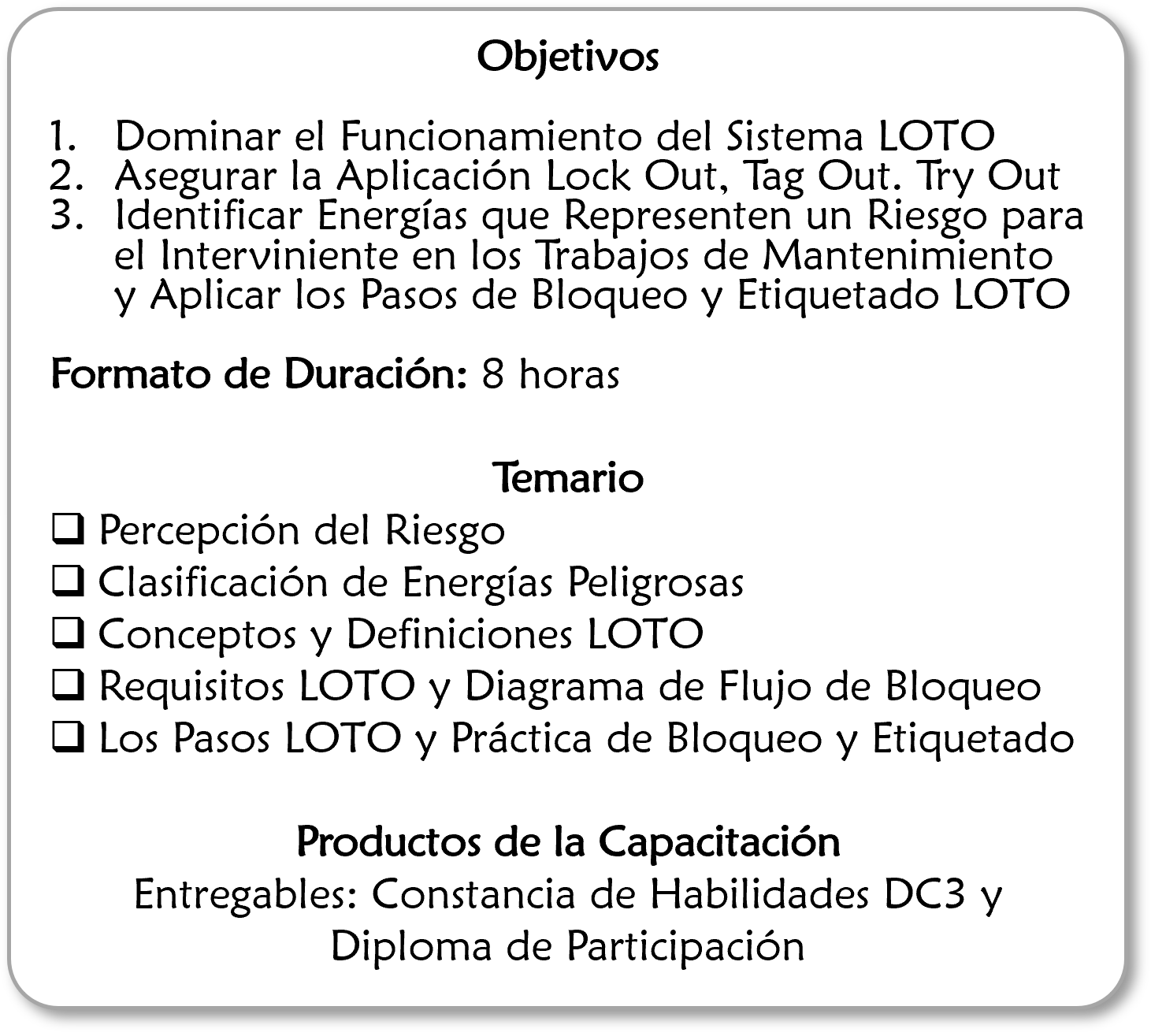 Resumen de objetivos y temario de un curso sobre sistema LOTO, incluyendo duración, temas y productos de capacitación.