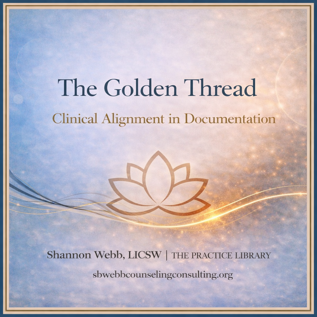The Golden Thread in Mental Health Documentation: How to Connect Assessment, Diagnosis, and Treatment for Audit-Proof Clinical Care