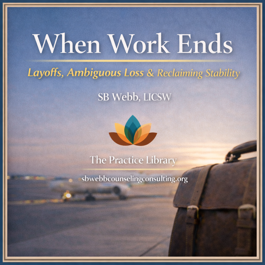 When Work Ends: Layoffs, Ambiguous Loss, and Reclaiming Stability