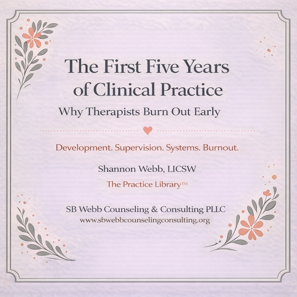 The First Five Years of Clinical Practice: Why Therapists Burn Out Early 