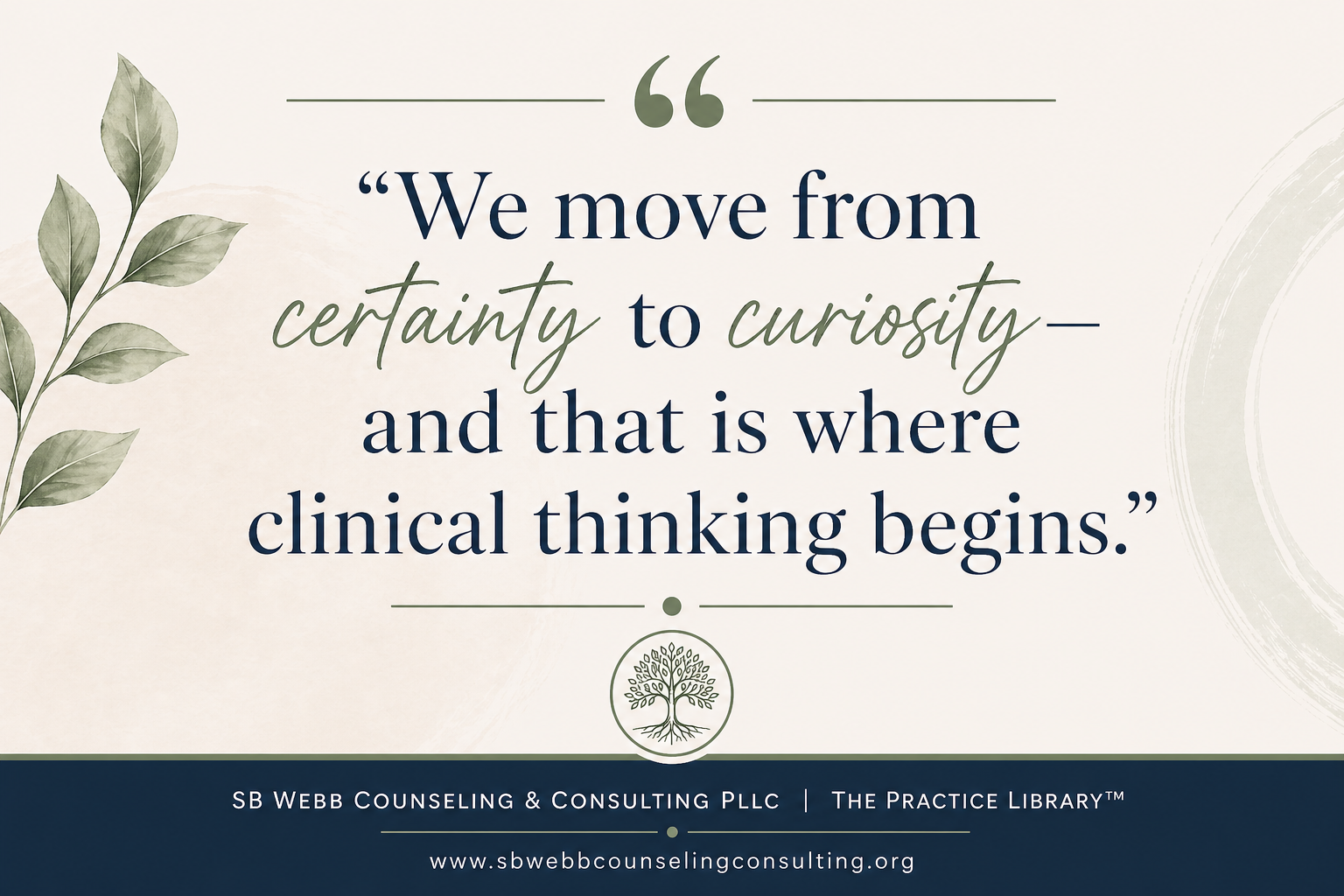A quote graphic reading “We move from certainty to curiosity—and that is where clinical thinking begins,” representing the evolution of diagnostic understanding in mental health practice.