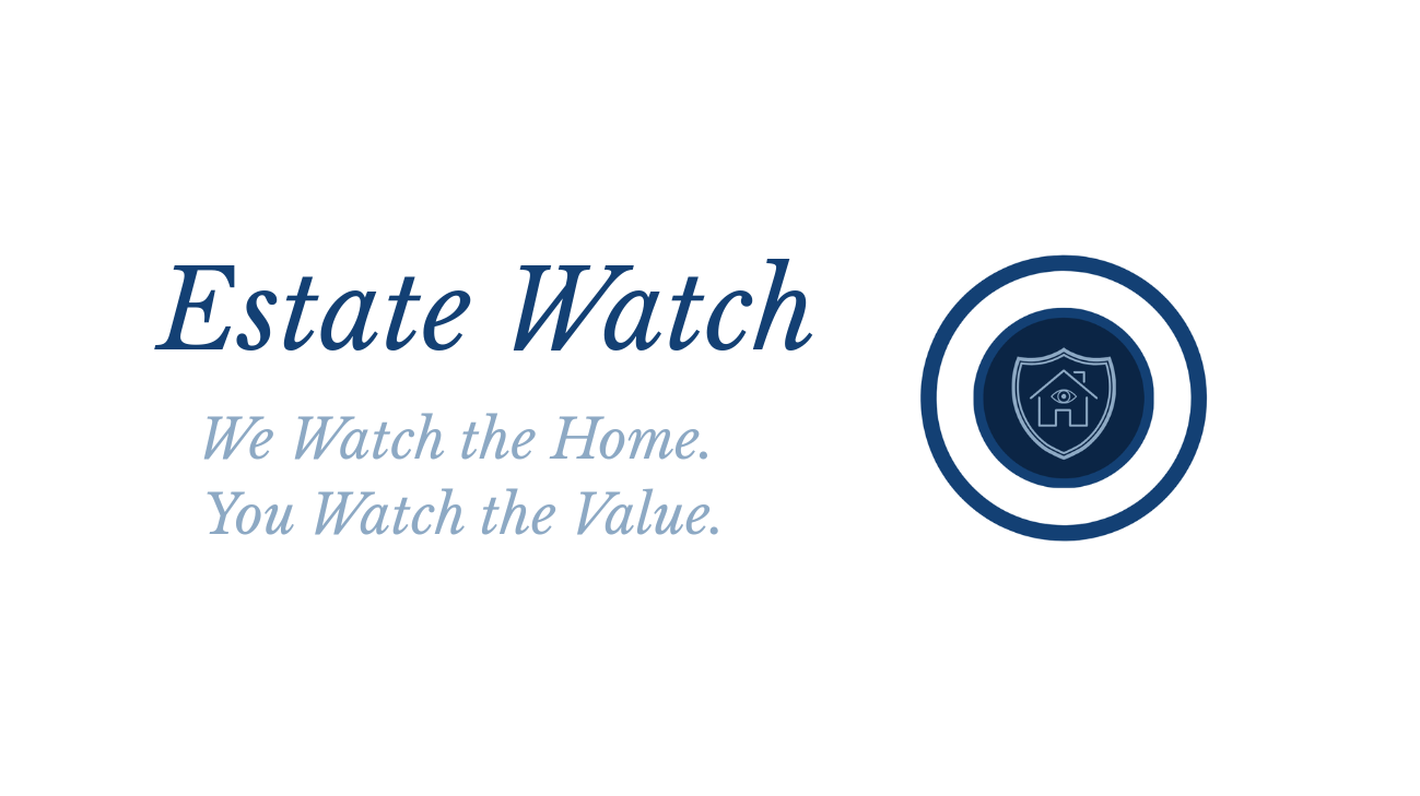 The image features a logo and text for a company called Estate Watch; it includes the tagline "We Watch the Home. You Watch the Value." and a shield emblem with an eye and house inside.