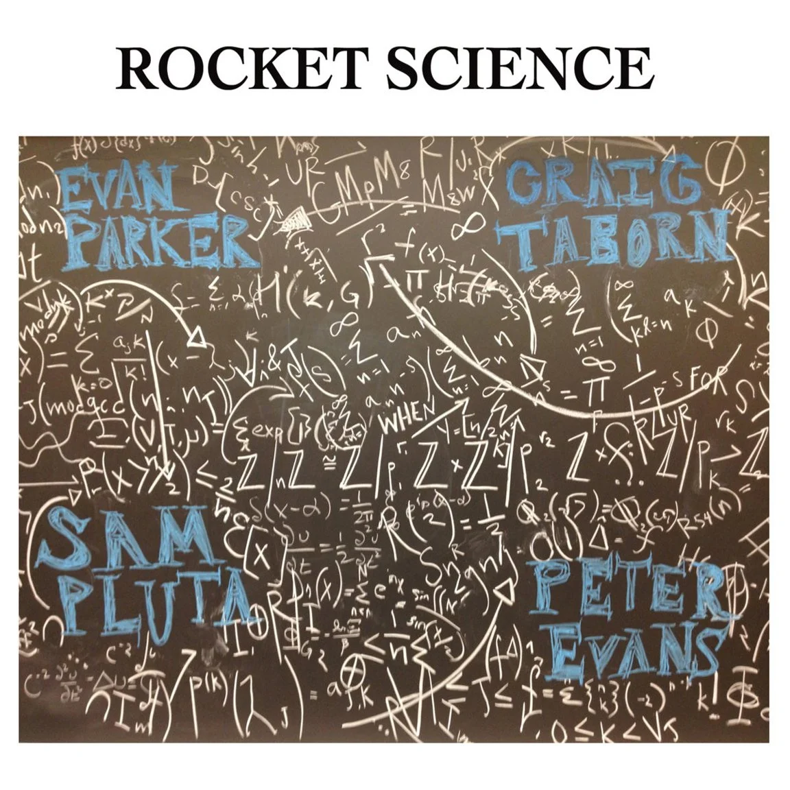 The image shows a blackboard filled with complex mathematical equations and formulas, with the names Evan Parker, Greg Taborn, Sam Pluta, and Peter Evans written in large blue letters.